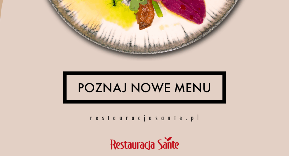 Nowa, letnia karta kulinarna w Restauracji Sante